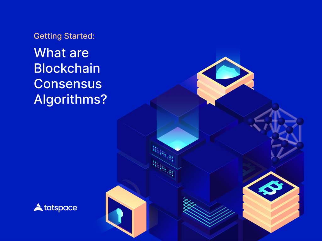 What Is A Blockchain Consensus Algorithm? - TatLearn